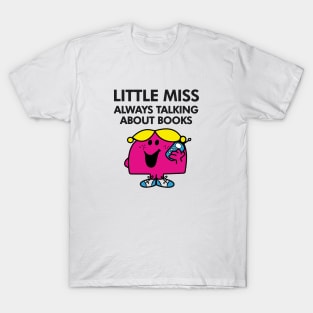 little miss always talking about books T-Shirt